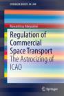 Regulation of Commercial Space Transport : The Astrocizing of ICAO - Book