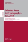 Selected Areas in Cryptography -- SAC 2014 : 21st International Conference, Montreal, QC, Canada, August 14-15, 2014, Revised Selected Papers - Book