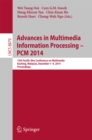 Advances in Multimedia Information Processing - PCM 2014 : 15th Pacific Rim Conference on Multimedia, Kuching, Malaysia, December 1-4, 2014, Proceedings - eBook