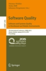 Software Quality. Software and Systems Quality in Distributed and Mobile Environments : 7th International Conference, SWQD 2015, Vienna, Austria, January 20-23, 2015, Proceedings - eBook