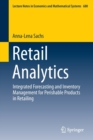 Retail Analytics : Integrated Forecasting and Inventory Management for Perishable Products in Retailing - Book