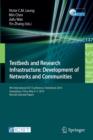 Testbeds and Research Infrastructure: Development of Networks and Communities : 9th International ICST Conference, TridentCom 2014, Guangzhou, China, May 5-7, 2014, Revised Selected Papers - Book