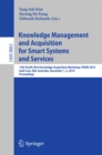 Knowledge Management and Acquisition for Smart Systems and Services : 13th Pacific Rim Knowledge Acquisition Workshop, PKAW 2014, Gold Cost, QLD, Australia, December 1-2, 2014, Proceedings - eBook