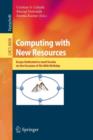 Computing with New Resources : Essays Dedicated to Jozef Gruska on the Occasion of His 80th Birthday - Book