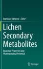 Lichen Secondary Metabolites : Bioactive Properties and Pharmaceutical Potential - Book