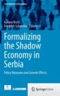 Formalizing the Shadow Economy in Serbia : Policy Measures and Growth Effects - Book