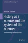 History as a Science and the System of the Sciences : Phenomenological Investigations - eBook