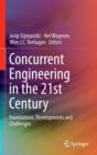 Concurrent Engineering in the 21st Century : Foundations, Developments and Challenges - Book