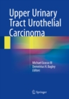 Upper Urinary Tract Urothelial Carcinoma - eBook