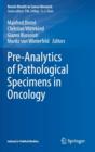 Pre-Analytics of Pathological Specimens in Oncology - Book
