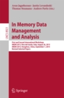 In Memory Data Management and Analysis : First and Second International Workshops, IMDM 2013, Riva del Garda, Italy, August 26, 2013, IMDM 2014, Hongzhou, China, September 1, 2014, Revised Selected Pa - eBook
