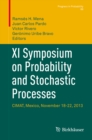 XI Symposium on Probability and Stochastic Processes : CIMAT, Mexico, November 18-22, 2013 - eBook