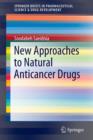 New Approaches to Natural Anticancer Drugs - Book