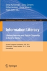 Information Literacy: Lifelong Learning and Digital Citizenship in the 21st Century : Second European Conference, ECIL 2014, Dubrovnik, Croatia, October 20-23, 2014. Proceedings - Book