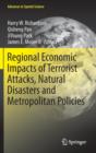 Regional Economic Impacts of Terrorist Attacks, Natural Disasters and Metropolitan Policies - Book