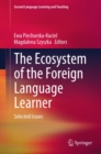 The Ecosystem of the Foreign Language Learner : Selected Issues - eBook