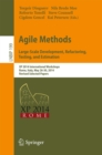 Agile Methods. Large-Scale Development, Refactoring, Testing, and Estimation : XP 2014 International Workshops, Rome, Italy, May 26-30, 2014, Revised Selected Papers - eBook
