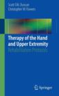 Therapy of the Hand and Upper Extremity : Rehabilitation Protocols - Book