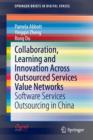 Collaboration, Learning and Innovation Across Outsourced Services Value Networks : Software Services Outsourcing in China - Book