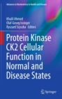 Protein Kinase CK2 Cellular Function in Normal and Disease States - eBook