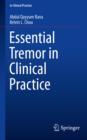 Essential Tremor in Clinical Practice - eBook