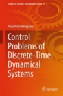 Control Problems of Discrete-Time Dynamical Systems - Book