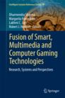 Fusion of Smart, Multimedia and Computer Gaming Technologies : Research, Systems and Perspectives - eBook