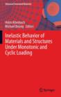 Inelastic Behavior of Materials and Structures Under Monotonic and Cyclic Loading - Book