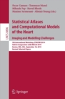 Statistical Atlases and Computational Models of the Heart: Imaging and Modelling Challenges : 5th International Workshop, STACOM 2014, Held in Conjunction with MICCAI 2014, Boston, MA, USA, September - Book