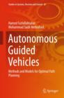 Autonomous Guided Vehicles : Methods and Models for Optimal Path Planning - Book