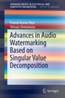 Advances in Audio Watermarking Based on Singular Value Decomposition - Book