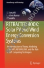 Solar PV and Wind Energy Conversion Systems : An Introduction to Theory, Modeling with MATLAB/SIMULINK, and the Role of Soft Computing Techniques - Book