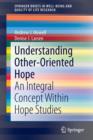 Understanding Other-Oriented Hope : An Integral Concept Within Hope Studies - Book