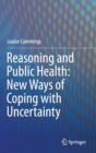Reasoning and Public Health: New Ways of Coping with Uncertainty - Book