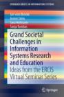 Grand Societal Challenges in Information Systems Research and Education : Ideas from the ERCIS Virtual Seminar Series - Book