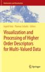 Visualization and Processing of Higher Order Descriptors for Multi-Valued Data - Book