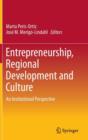 Entrepreneurship, Regional Development and Culture : An Institutional Perspective - Book