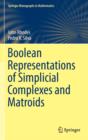 Boolean Representations of Simplicial Complexes and Matroids - Book
