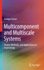 Multicomponent and Multiscale Systems : Theory, Methods, and Applications in Engineering - Book