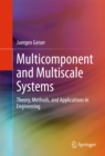 Multicomponent and Multiscale Systems : Theory, Methods, and Applications in Engineering - eBook