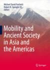 Mobility and Ancient Society in Asia and the Americas - Book