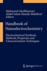 Handbook of Nanoelectrochemistry : Electrochemical Synthesis Methods, Properties, and Characterization Techniques - Book