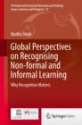 Global Perspectives on Recognising Non-formal and Informal Learning : Why Recognition Matters - Book