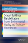 School Buildings Rehabilitation : Indoor Environmental Quality and Enclosure Optimization - eBook