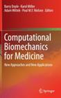 Computational Biomechanics for Medicine : New Approaches and New Applications - Book