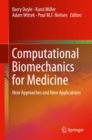 Computational Biomechanics for Medicine : New Approaches and New Applications - eBook