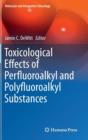 Toxicological Effects of Perfluoroalkyl and Polyfluoroalkyl Substances - Book
