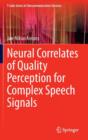 Neural Correlates of Quality Perception for Complex Speech Signals - Book