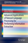 Advanced Applications of Natural Language Processing for Performing Information Extraction - Book