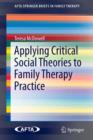 Applying Critical Social Theories to Family Therapy Practice - Book